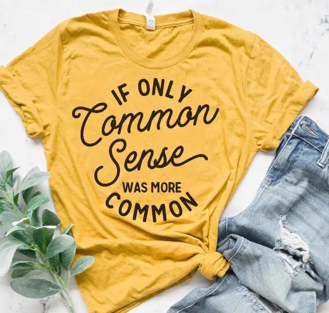 Common Sense T-Shirt Sarcastic Funny Tshirt Sarcastic Sense Tee Funny Common T-shirt Sense Tshirt Comfortable Top Sarcasm...