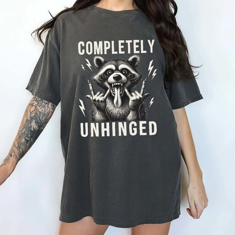 Completely Unhinged Comfort Colors Shirt, Unhinged And Feral Outfits, Funny Sarcastic Women Graphic Tee, Funny Raccoon...
