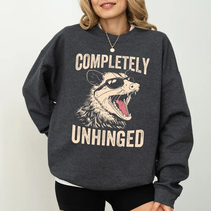 Completely Unhinged Sweatshirt, Sarcastic Opossum Crewneck, Funny Adult Humor Pullover, Unhinged Girl Sweaters, Casual...