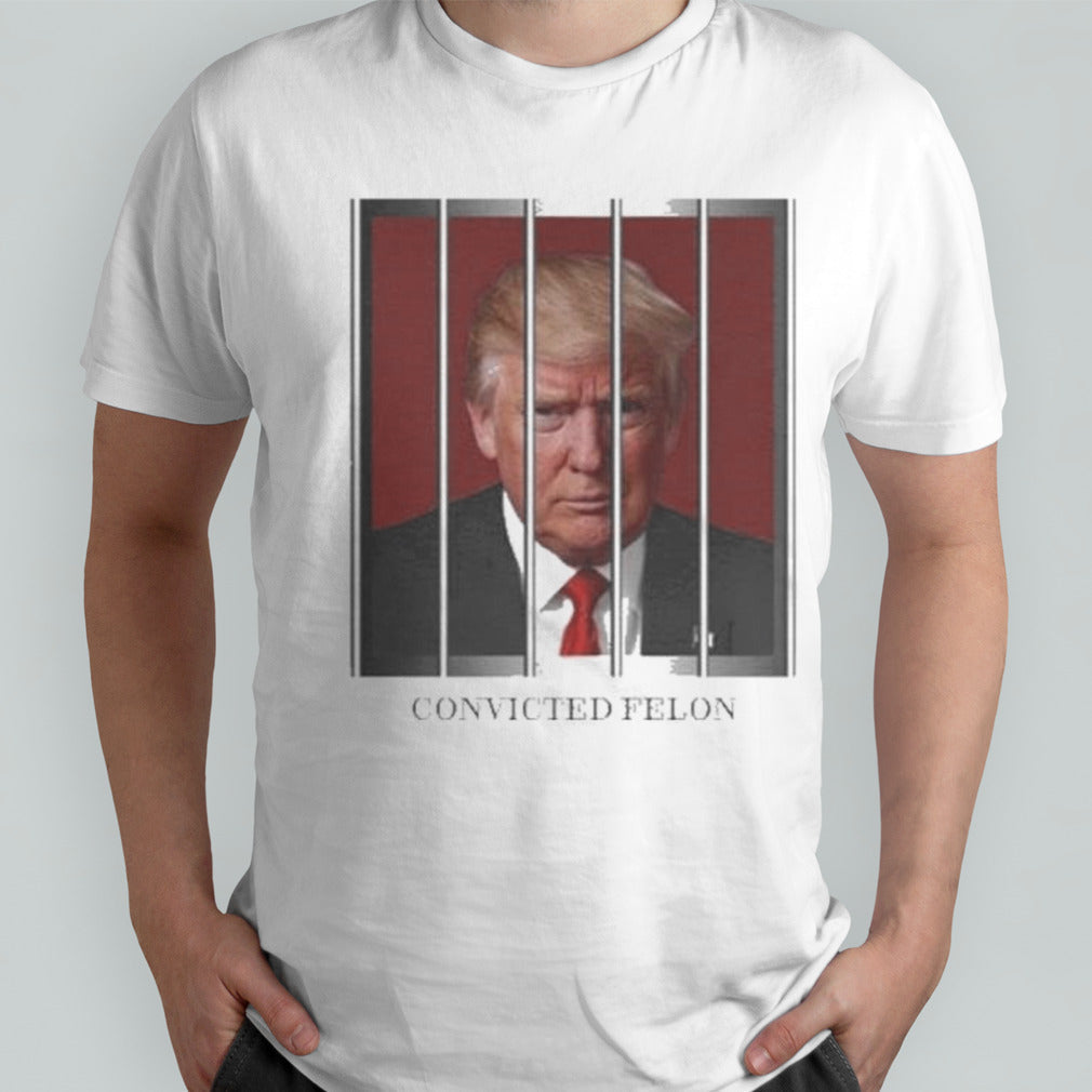 Convicted Felon MAGA Trump 2024 Shirt