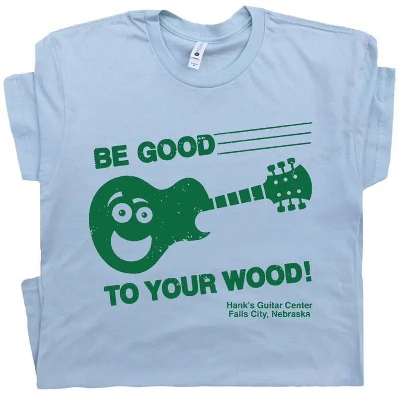 Cool Guitar T Shirt Funny Guitar Center Tee Acoustic Electric Bass Inappropriate Saying Guitarist Player Be Good To Your...