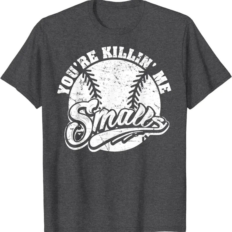 Cool You're Killin' Me Smalls T-Shirt For Softball Enthusiast Menswear Hoodie, Sweatshirt | HypeCrazeTee.com