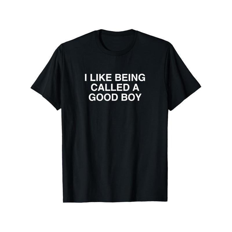 Cotton Men's Funny "I Like Being Called a Good Boy" Graphic T-Shirt - Black Cotton Short-Sleeve Tee, Comfortable &...