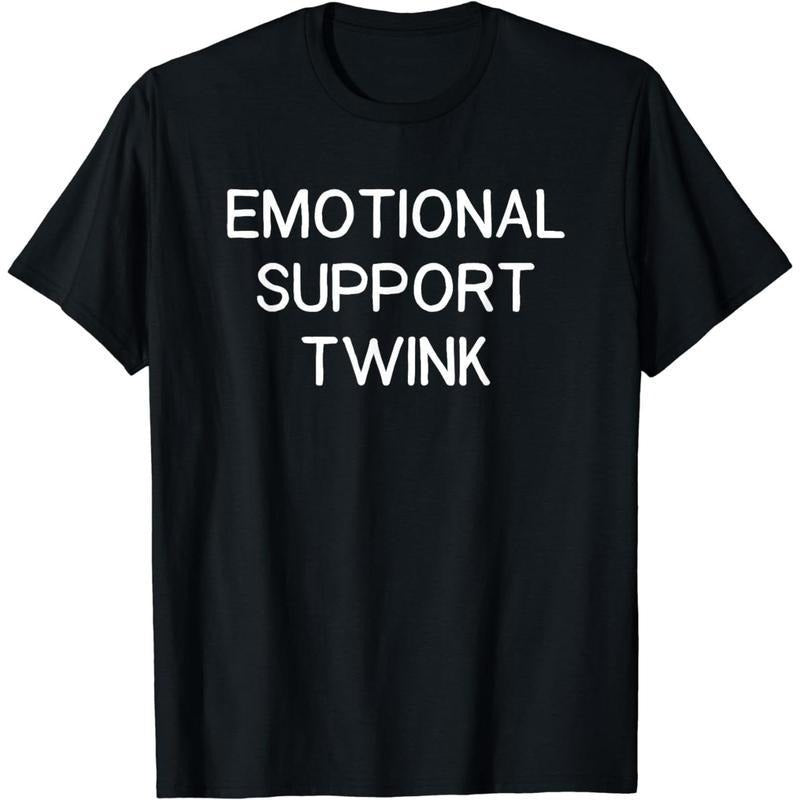 Cotton Short Sleeve Emotional Support Twink T-Shirt for Men Hoodie, Sweatshirt | HypeCrazeTee.com