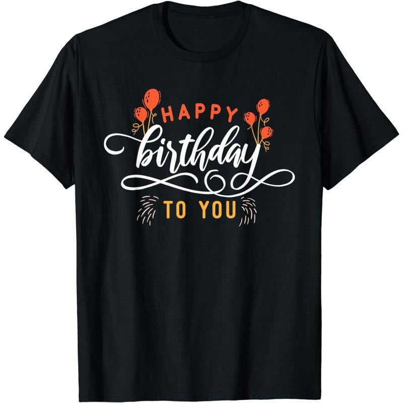 Cotton Short Sleeve Happy Birthday To You Birthday T-Shirt For Men Women Hoodie, Sweatshirt | HypeCrazeTee.com
