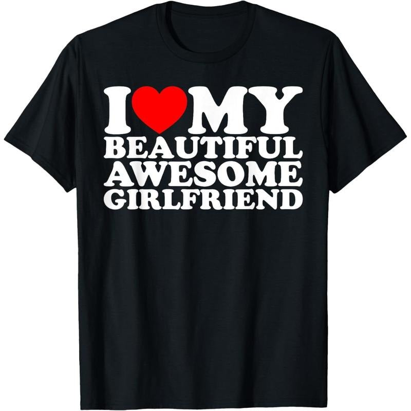 Cotton Short Sleeve I Love My Beautiful Awesome Girlfriend T-Shirt For Men Women Hoodie, Sweatshirt | HypeCrazeTee.com