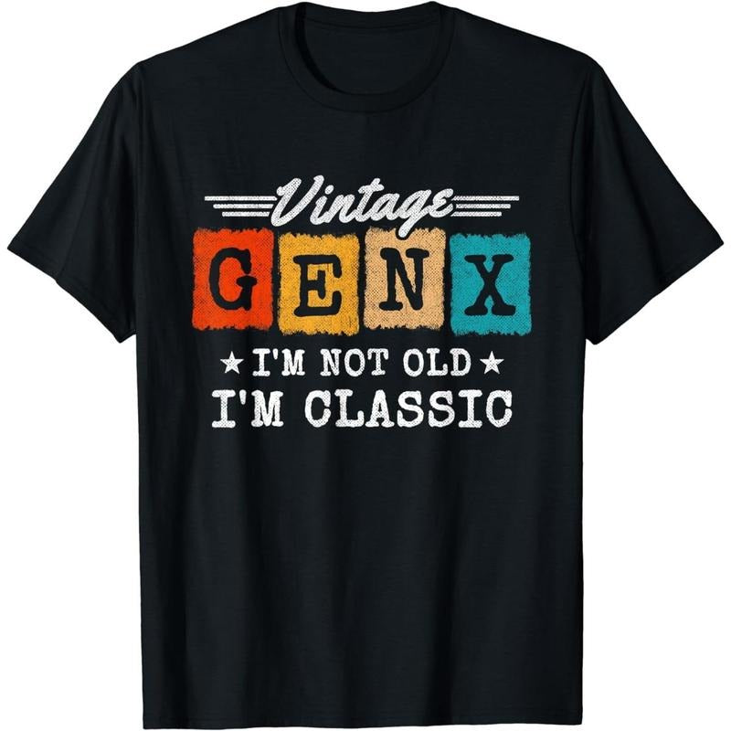 Cotton Short Sleeve I'M Not Old I'M Classic - Generation X - Funny Gen X T-Shirt For Men Women Hoodie, Sweatshirt