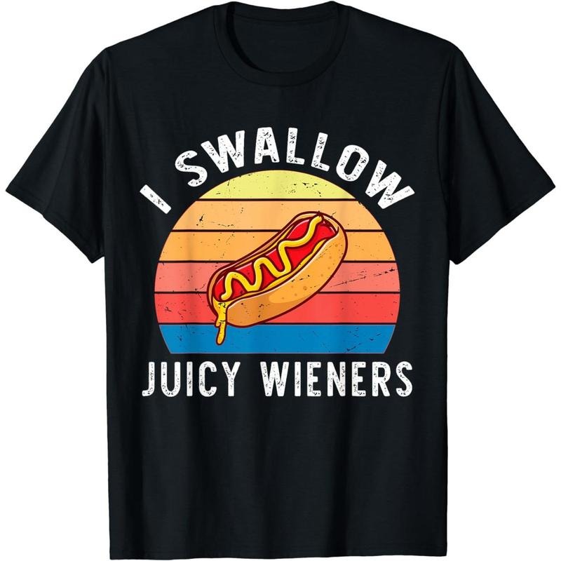 Cotton Short Sleeve I Swallow Juicy Wieners Hot Dog Food Lover Joke Sarcastic T-Shirt For Men Women Hoodie, Sweatshirt