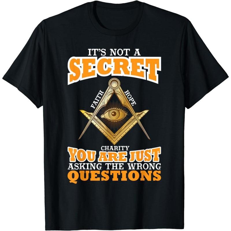 Cotton Short Sleeve Its Not A Secret Freemason Masonic Master Masons Freemasonry T-Shirt For Men Women Hoodie, Sweatshirt