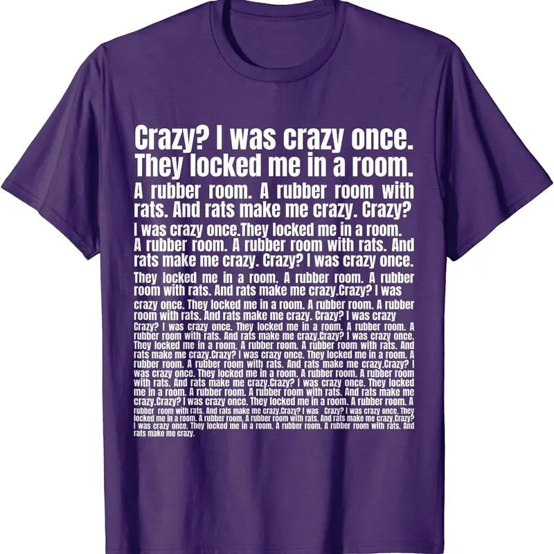 Crazy? I Was Crazy Once. Funny Meme T-Shirt, Cotton, Crewneck, Top