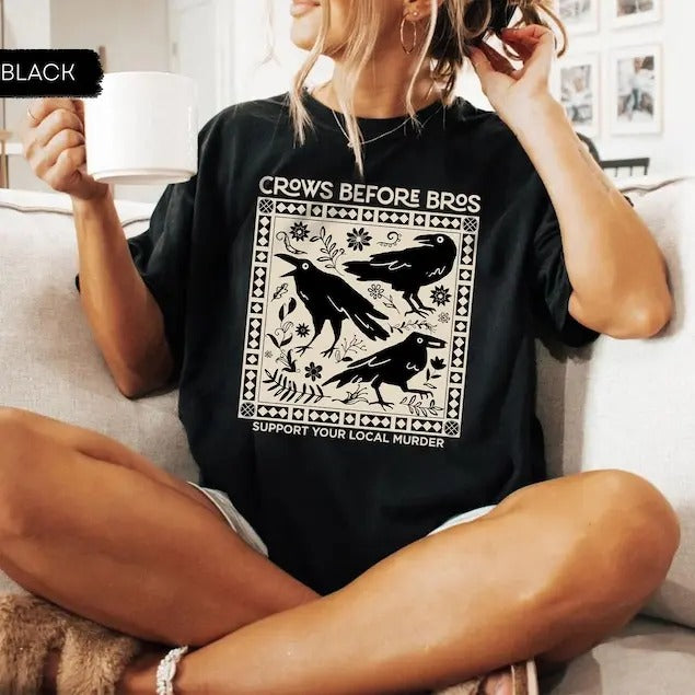 Crows Before Bros Shirt, Funny Halloween Shirt, Punny Crow Shirt, Support Your Local Murder Shirt, Crow Halloween Shirt,...