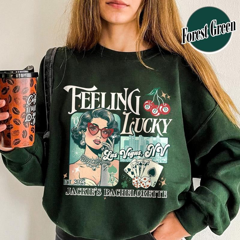 Custom Bachelorette Party Sweatshirts Las Vegas,Bachelorette Gifts Las Vegas,Lucky In Love Bride,Feeling Lucky Girls Trip...