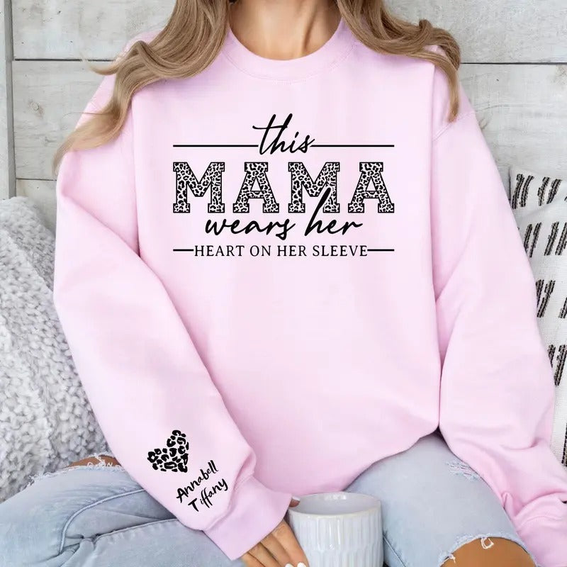 Custom Mama Sweatshirt With Kids Name On Sleeve, I Wear My Heart On My Sleeve, Mom Hoodie, Mothers Day Gift for Mom,...