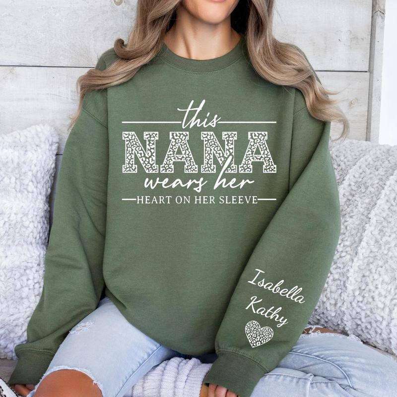 Custom Nana Sweatshirt, With Kids Name On Sleeve, Nana Sweater,Custom Grandma Gift,Nana Gift,This Nana Wears Her Heart On...