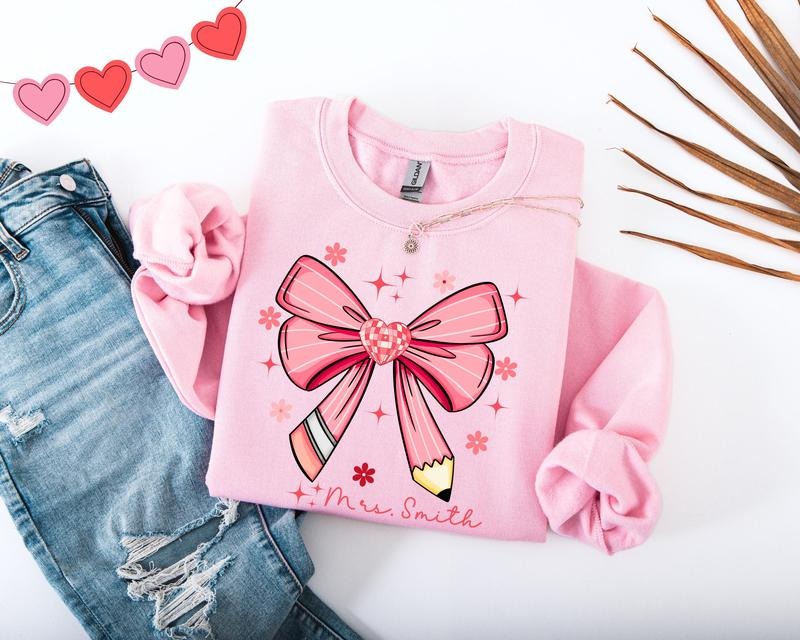 Custom Teacher Coquette Bow Sweatshirt Custom Teacher Name Shirt Teacher Appreciation Gift Cute Teacher Valentines Shirt...
