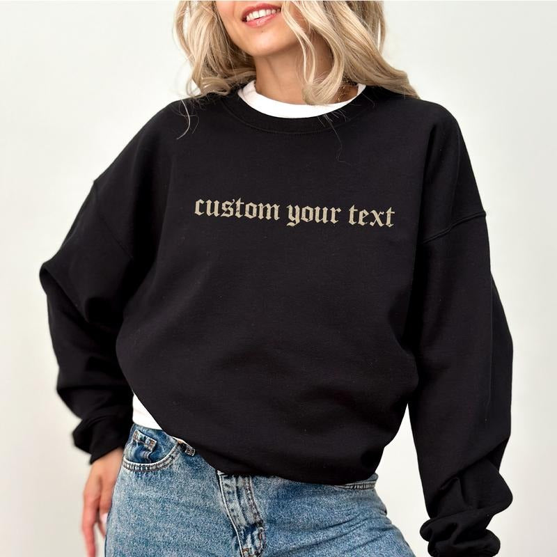 Custom Text Personalized Your Text Here Custom Made Tops Customized Womenswear T-Shirts, Hoodie, Sweatshirt