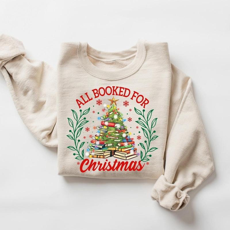 Cute All Booked For Christmas Sweatshirt, Book Christmas Tree Sweater, Xmas Teacher Gift, Book Lovers Christmas Gift,...