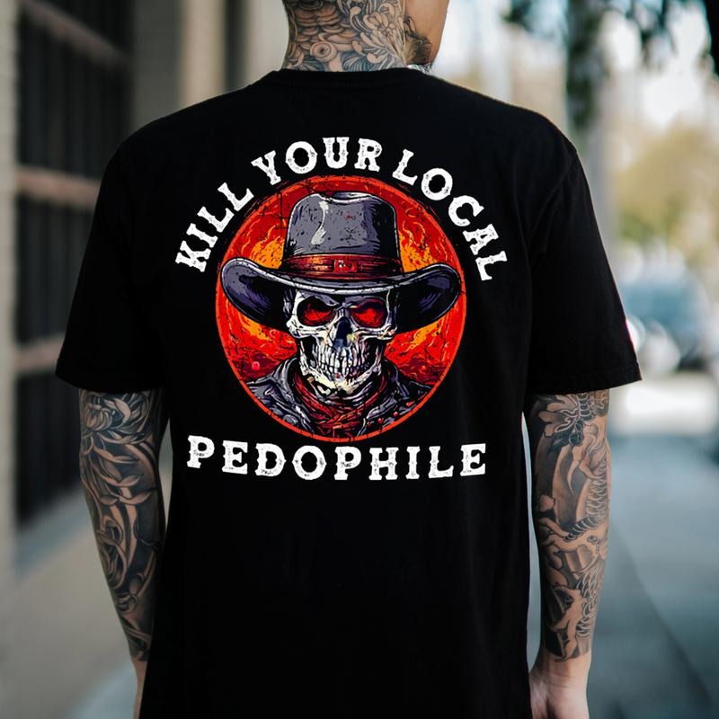 DEAD YOUR LOCAL PEDOPHILE Skeleton Cowboy Print Men's 2 Sided T-shirt, Sweatshirt, Hoodie | HypeCrazeTee.com