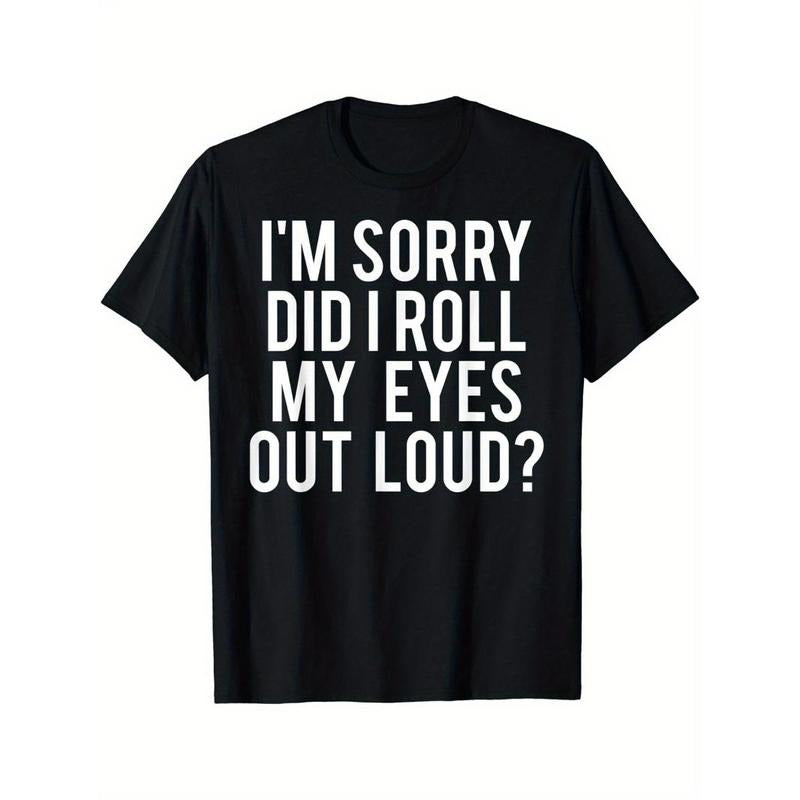 DID I ROLL MY EYES Print Men's Fashion Comfy Breathable Novelty T-Shirt New Casual Top Round Neck Short Sleeve Tee For...