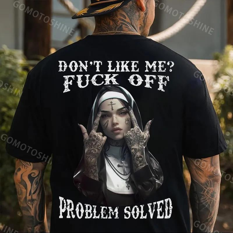 DON'T LIKE ME  OFF Defiant Nun Print Men's T-Shirt Hoodie, Sweatshirt | HypeCrazeTee.com