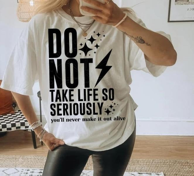 DON'T TAKE LIFE SO SERIOUSLY DTF Transfers - THIS IS NOT A SHIRT Hoodie, Sweatshirt | HypeCrazeTee.com