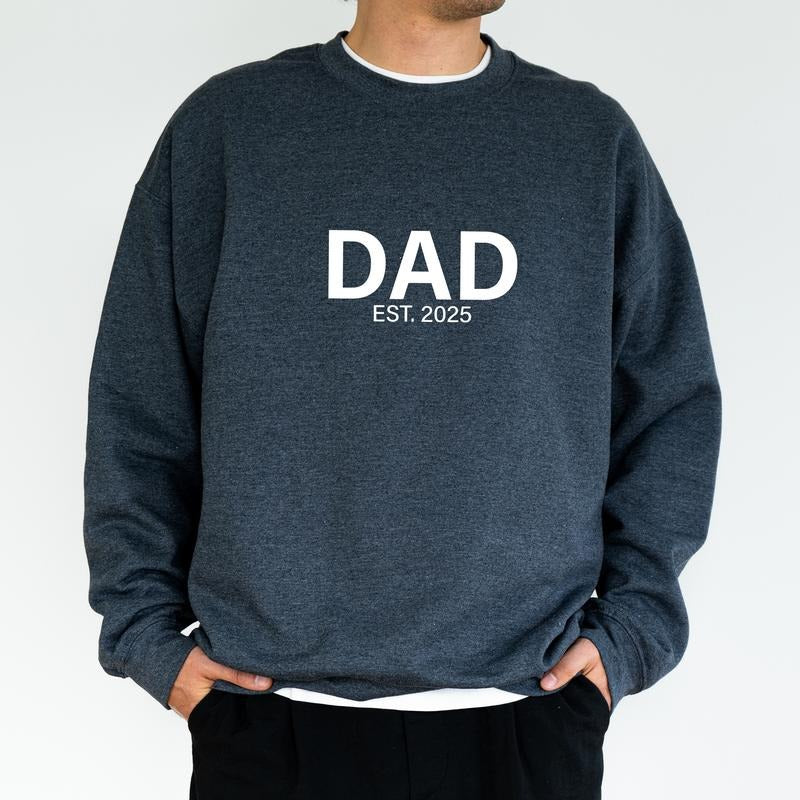 Dad Est 2025 Sweatshirt, Personalized Dad Crewneck, Custom Year Dad Anniversary Long Sleeved Pullover, Gift For New Dads...