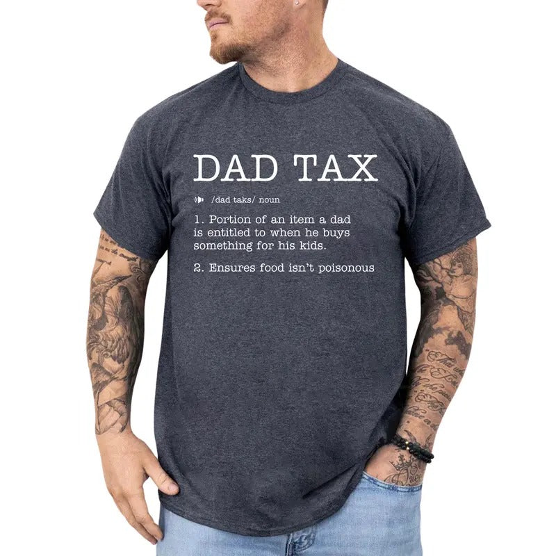 Dad Tax Funny Dad Definition Shirt Funny Daddy Unhinged Daddy Shirt Dad T-Shirts, Hoodie, Sweatshirt