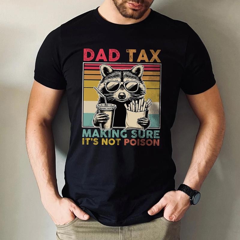 Dad Tax Raccoon Shirt, Funny Dad Tax T-Shirt, Retro Style Dad Tee, Funny Dad Gifts, Taxation Shirt, Fathers Day Gift...