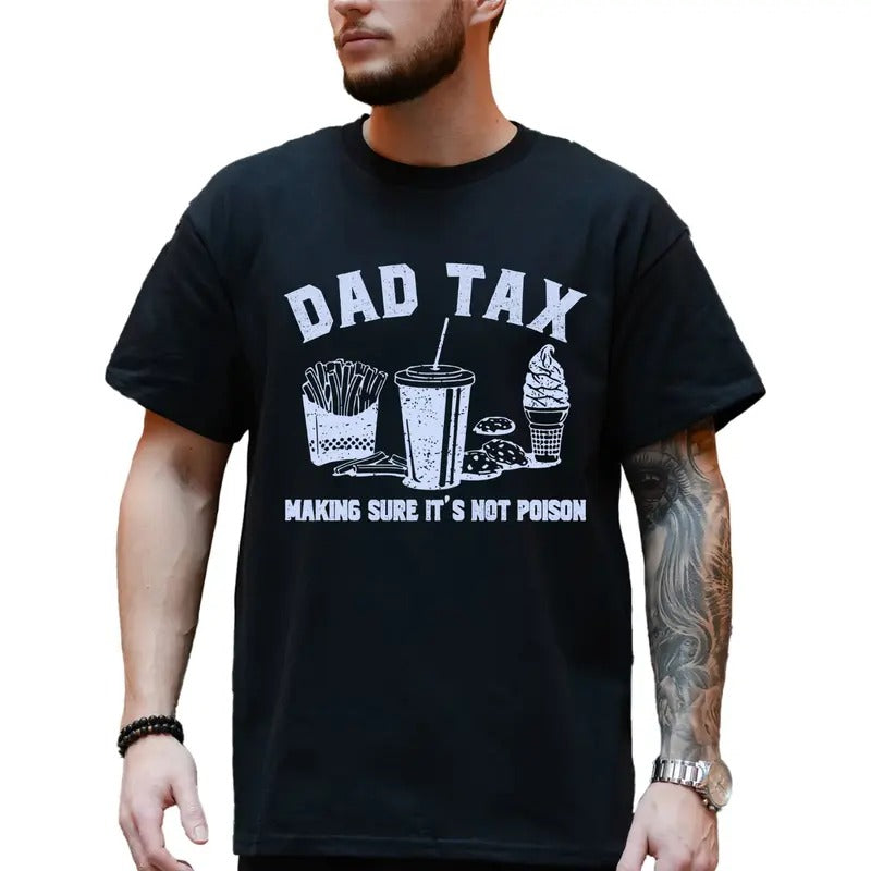 Dad Tax T-Shirt, Funny Dad Definition Tee, Father's Day Gift