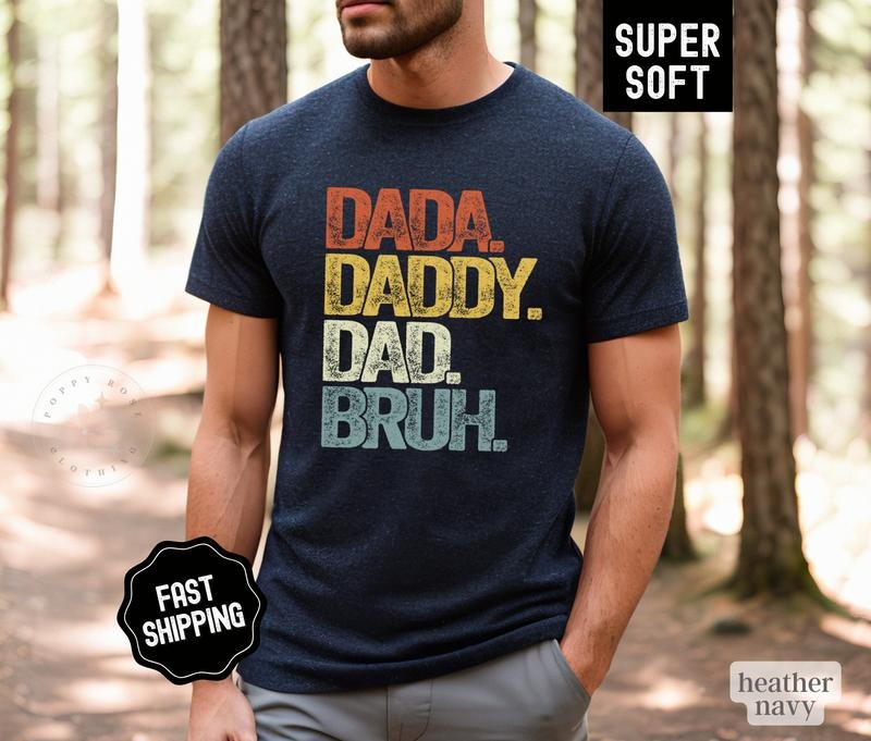 Dada Daddy Dad Bruh Shirt For Dad, Fathers Day Tshirt, Fathers Day Gift for Dad, Dad Gift From Child, Dad Soft Cotton...