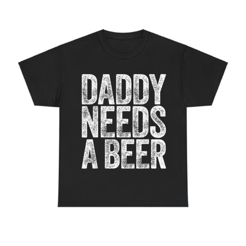 Daddy Needs A Beer T-Shirt, Funny Men's Drinking Graphic Tee, Casual Menswear Top Streetwear, Perfect for Father's Day...