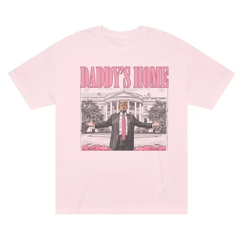 Daddy's Home Trump shirt, Trump 2024 shirt, Election 2024, Gift For Trump Supporters Shirt Full Colors, Full Size MAGA...
