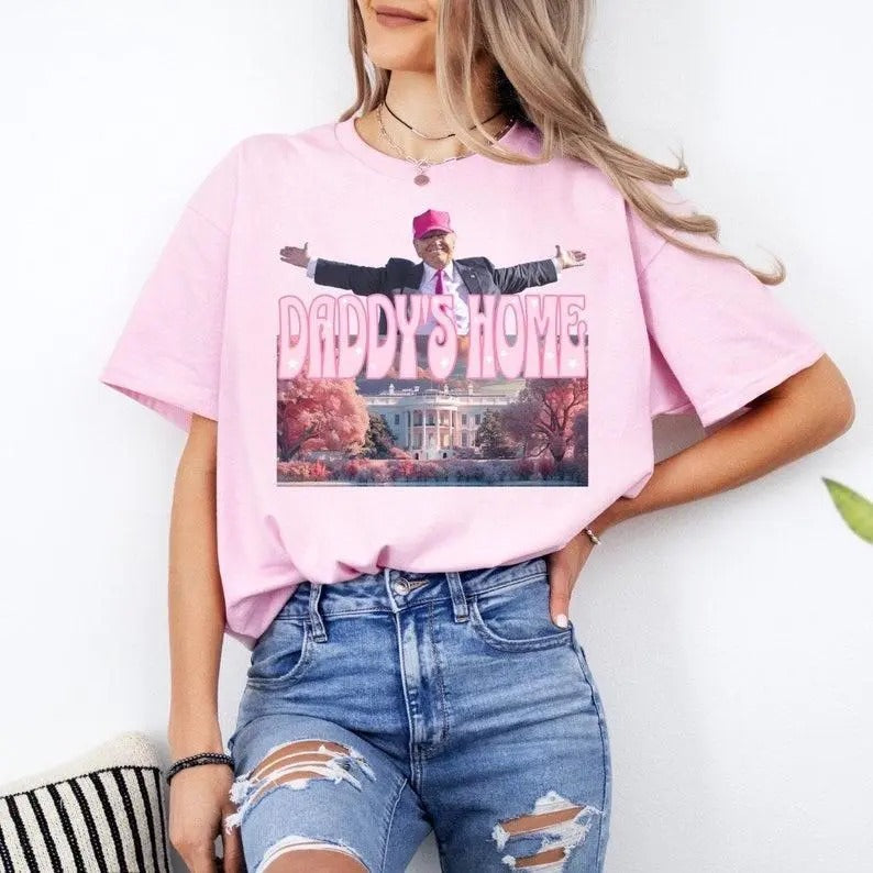 Daddys home shirt, trump 2024 shirt, Graphic Tee Tops Underwear Tshirt Streetwear Tshirt Streetwear Crewneck Hoodie,...