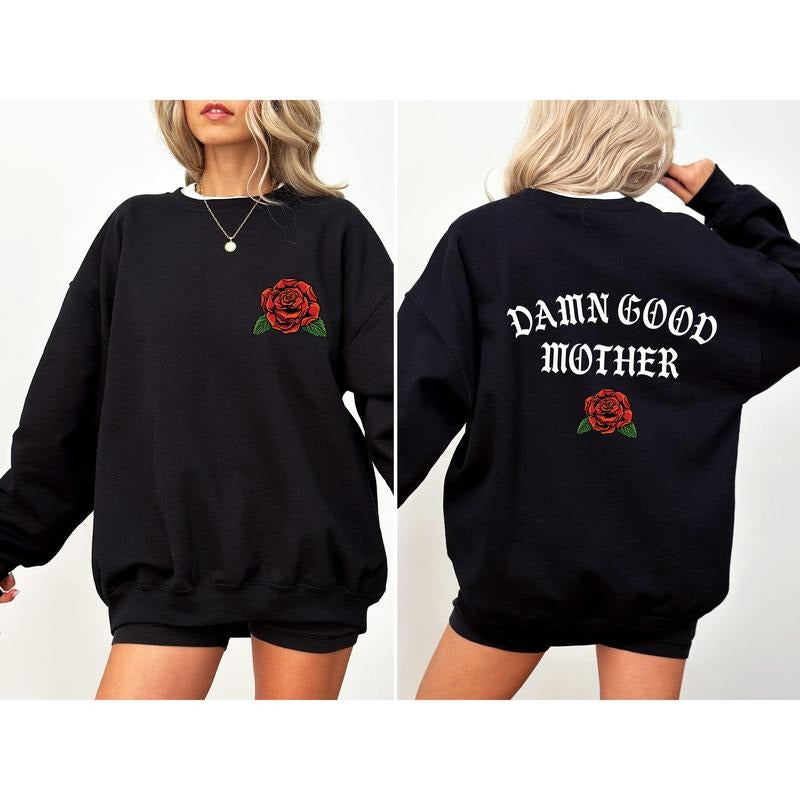 Damn Good Mother, Tattoo, Mother's Day, Mama Sweatshirt, Women's Crew Neck, Crewneck T-Shirts, Hoodie | HypeCrazeTee.com