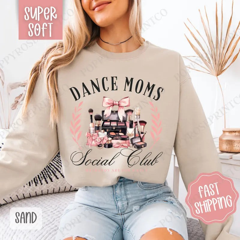 Dance Moms Social Club Sweatshirt, Dance Recital Crewneck, Women's Sweatshirt T-Shirts, Hoodie | HypeCrazeTee.com