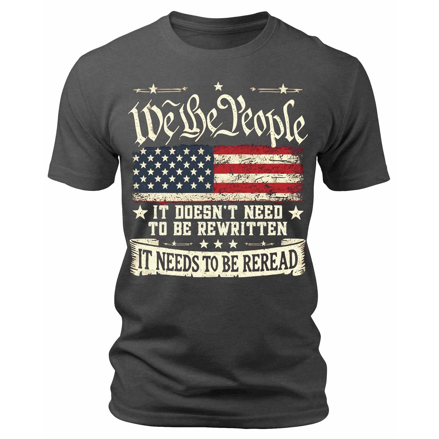 Men's We The People Needs To Be Reread Declaration of Independence 1776 T-Shirts Patriotic Short Sleeve Crewneck Graphic Tees
