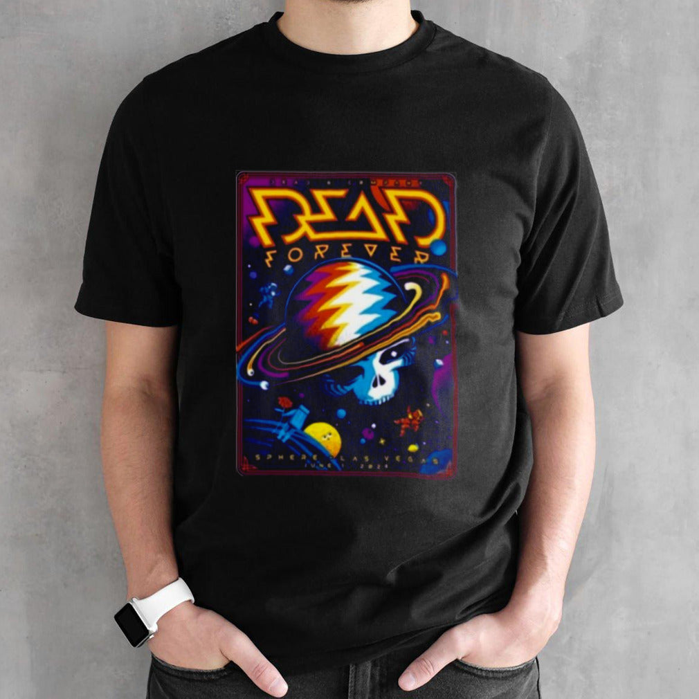 Dead And Company Show At The Sphere On June 1 2024 T-shirt