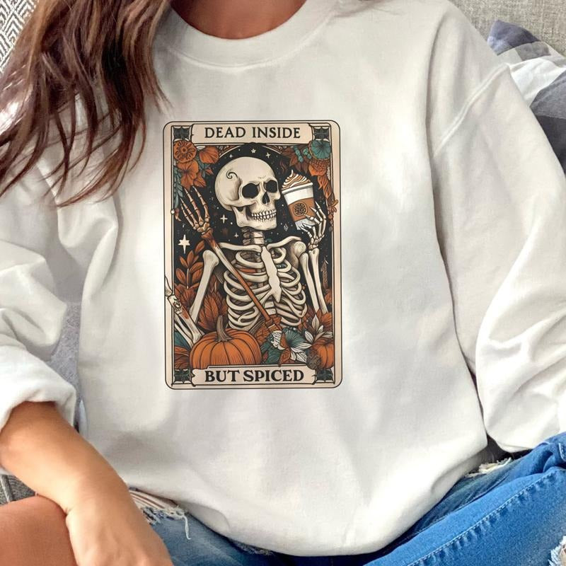 Dead Inside But Spiced Sweatshirt Skeleton Fall Tarot Pullover Dead Inside Tarot Hoodie Fall Skeleton Tarot Dead Inside...