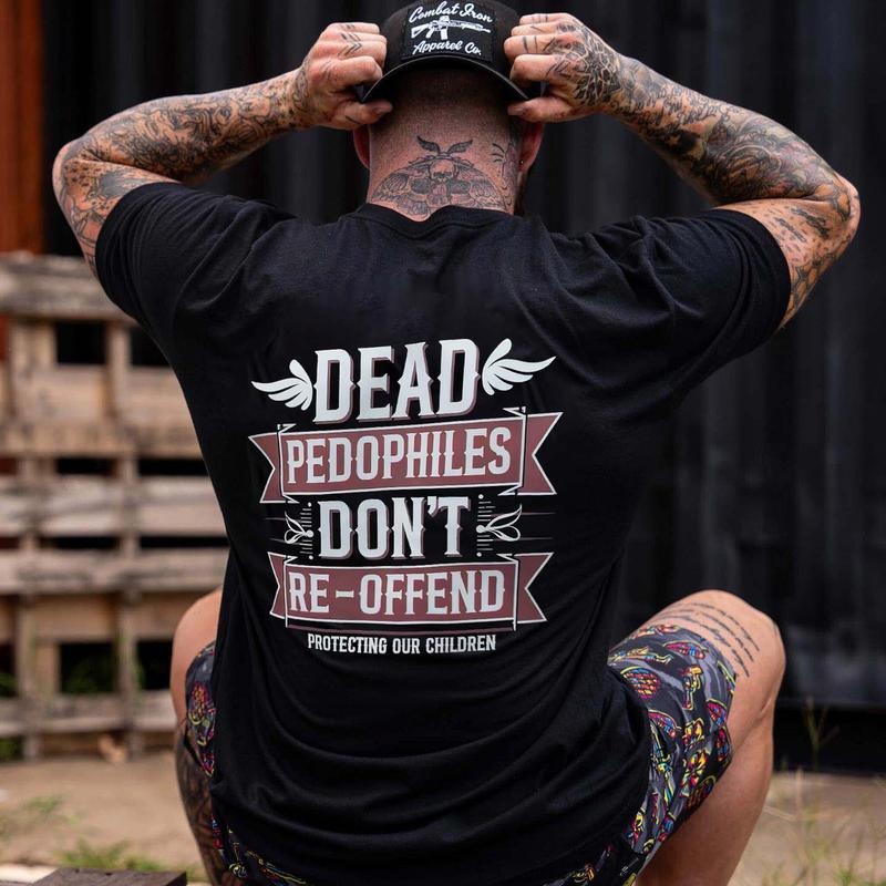 Dead P@dophiles Don't Re-Offend Printed Men's T-shirtstyle{n002}4 T-Shirts, Hoodie, Sweatshirt | HypeCrazeTee.com