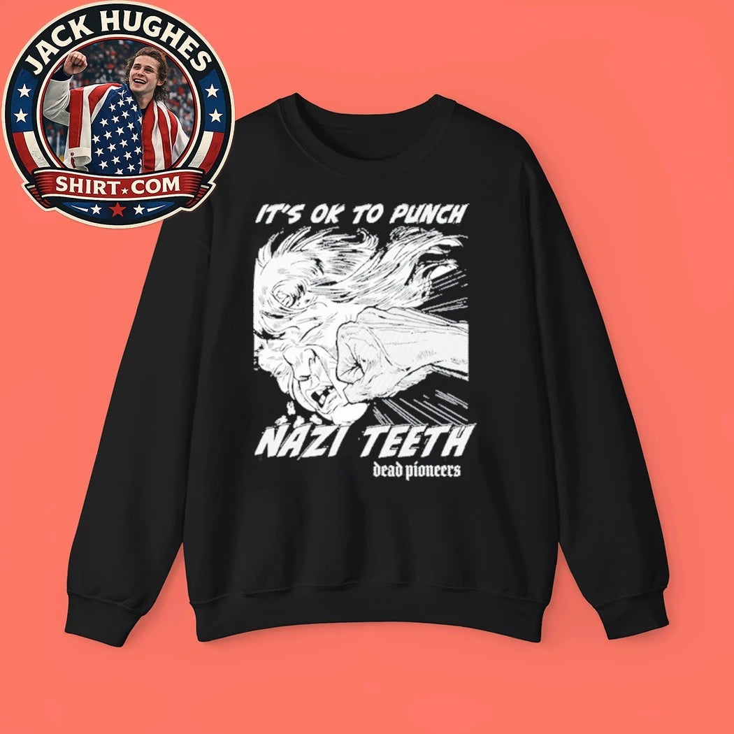 Dead Pioneers It’s Ok To Punch Nazi Teeth Shirt