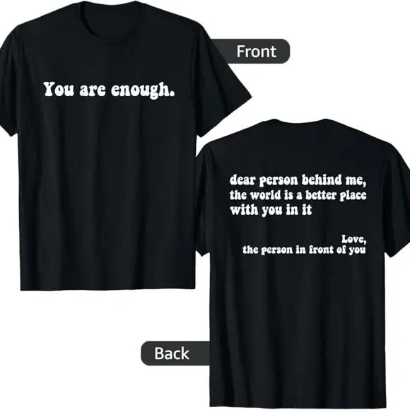 Dear Person Behind Me You Are Enough Love Awareness Peace T-Shirt Hoodie, Sweatshirt | HypeCrazeTee.com