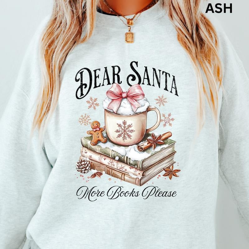 Dear Santa More Books Please Sweatshirt, Winter Graphic Sweatshirt Casual Cotton Polyester Oversized sweatshirt - Comfort...