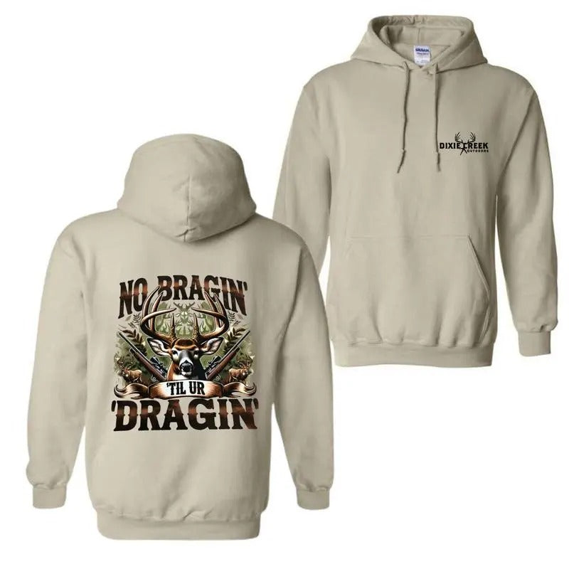 Deer Hunting Hoodie - No Braggin' Til Ur Design for Hunting Fans, Perfect for Outdoor Adventures and Hunters T-shirt,...