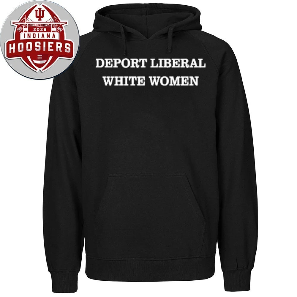 Deport Liberal White Women 2026 T-Shirt