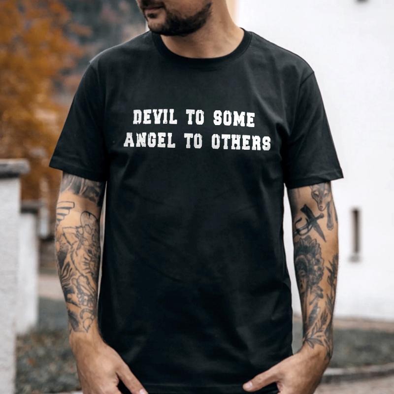 Devil To Some Angel To Others Printed Men's T-shirt Gifts for the Man of Character,Merch gift Hoodie, Sweatshirt