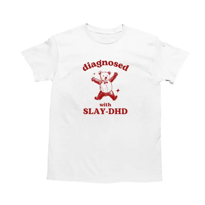 Diagnosed With Slay-DHD, Funny ADHD Shirt, Bear T Shirt, Dumb Y2k Shirt, Stupid Vintage Shirt, Mental Health Cartoon Tee,...