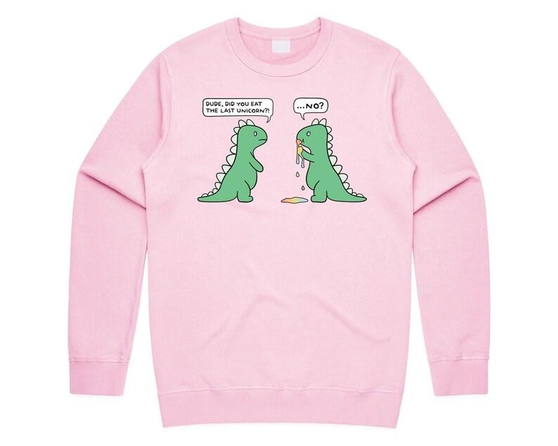 Did You Eat The Last Unicorn? No Jumper Sweater Sweatshirt Funny Dinosaur T-rex Gift T-Shirts, Hoodie | HypeCrazeTee.com