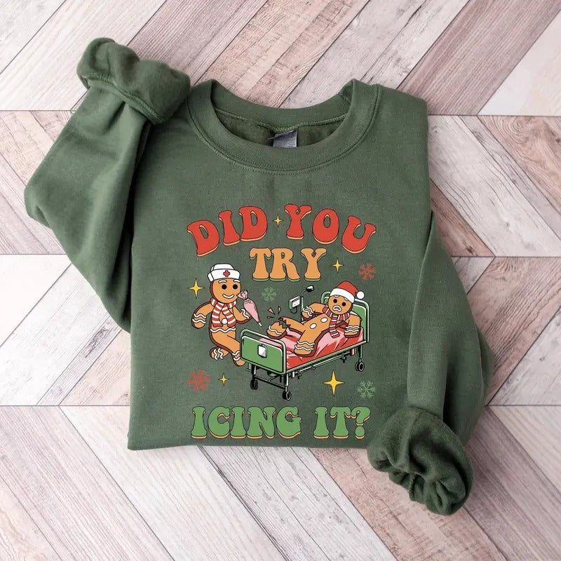 Did You Try Icing It Sweatshirt, School Nurse Christmas Sweater, Funny Cookies Xmas, Emergency Christmas Shirt, PICU Icu...