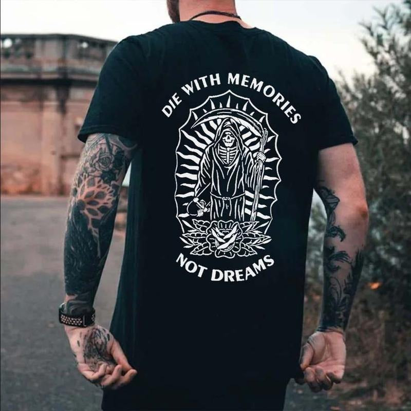 Diie With Memories Not Dreams Printed Men's T-shirt Hoodie, Sweatshirt | HypeCrazeTee.com