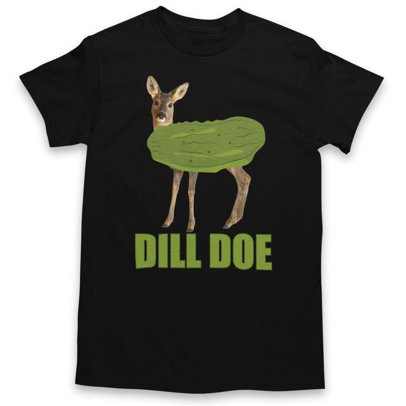 Dill Doe Unisex T Shirt Graphic Tee Hoodie, Sweatshirt | HypeCrazeTee.com